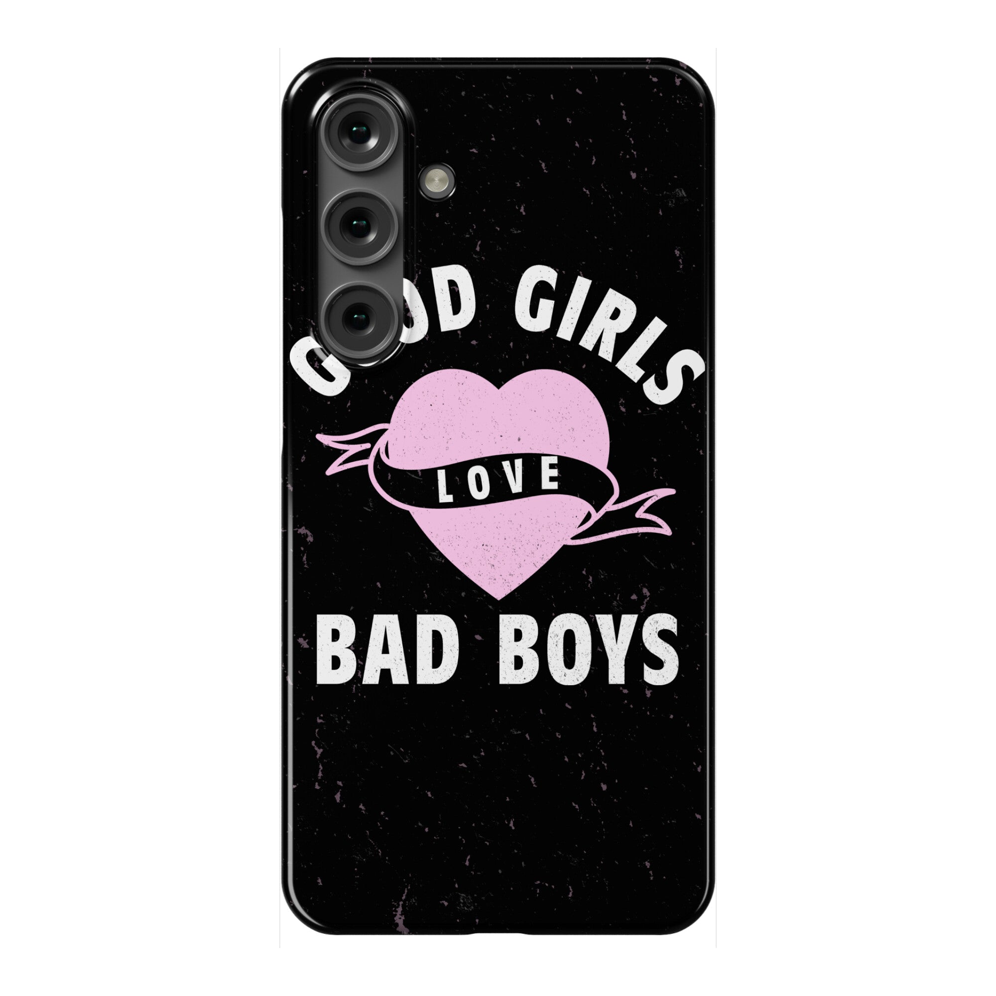 Good Girls Love Bad Boys Phone Case